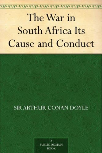 The War in South Africa, Its Cause and Conduct