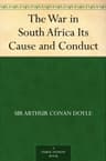 The War in South Africa, Its Cause and Conduct