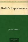 Rollo's Experiments