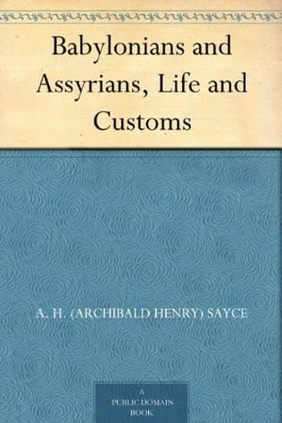 Babylonians and Assyrians, Life and Customs