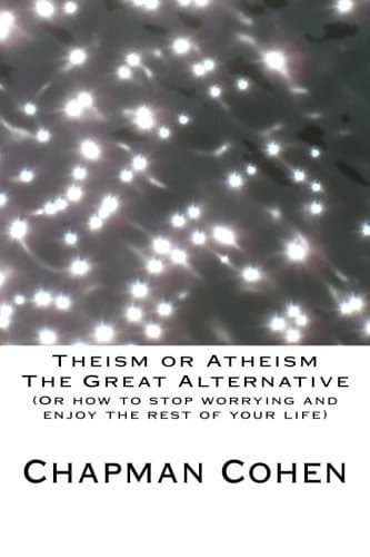 Theism or Atheism: The Great Alternative