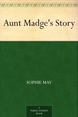 Aunt Madge's Story
