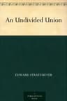 An Undivided Union