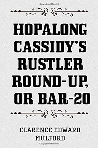 Hopalong Cassidy's Rustler Round-Up; Or, Bar-20