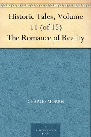 Historic Tales: The Romance of Reality. Vol. 11 (of 15), Roman