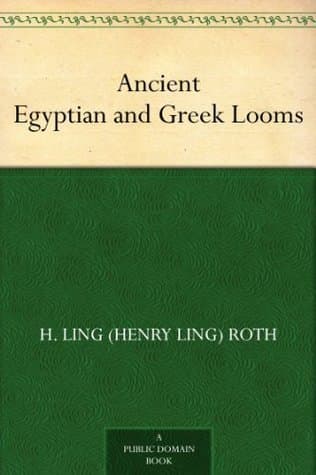 Ancient Egyptian and Greek Looms