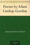 Poems by Adam Lindsay Gordon