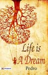 Life is a Dream