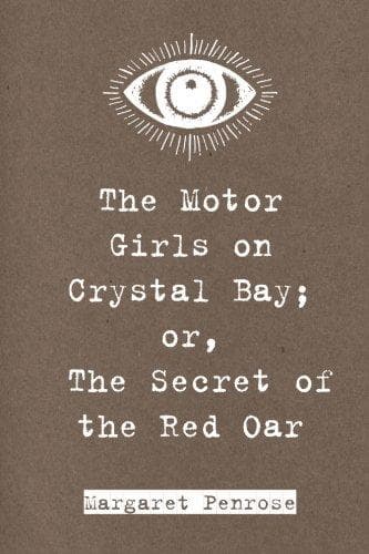 The Motor Girls on Crystal Bay; Or, The Secret of the Red Oar