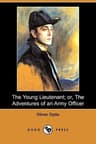 The Young Lieutenant; Or, The Adventures of an Army Officer