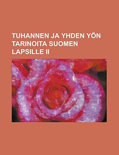 Tuhannen Ja Yhden Yön Tarinoita Suomen Lapsille II