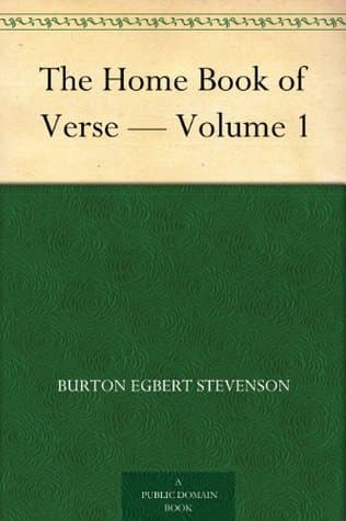 The Home Book of Verse — Volume 1