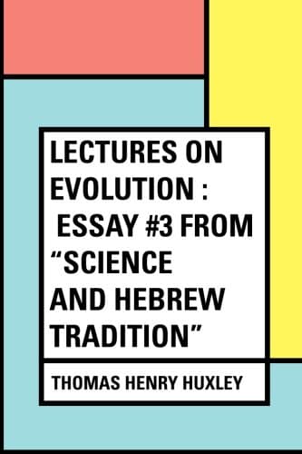 Lectures on Evolution: Essay #3 from "science and Hebrew Tradition