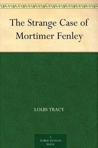 The Strange Case of Mortimer Fenley