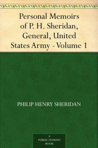 Personal Memoirs of P. H. Sheridan, General, United States Army — Volume 1