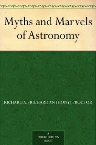 Myths and Marvels of Astronomy
