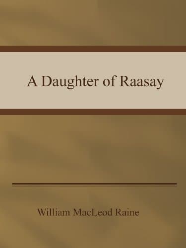 A Daughter of Raasay: A Tale of the '45