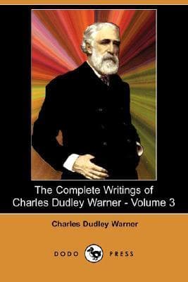 The Complete Writings of Charles Dudley Warner — Volume 3