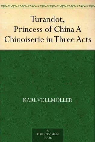 Turandot, Princess of China: A Chinoiserie in Three Acts