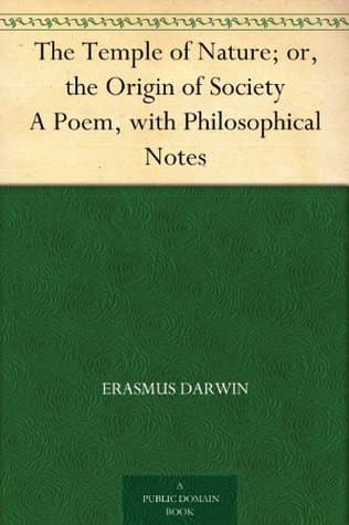 The Temple of Nature; Or, The Origin of Society: A Poem, with Philosophical Notes