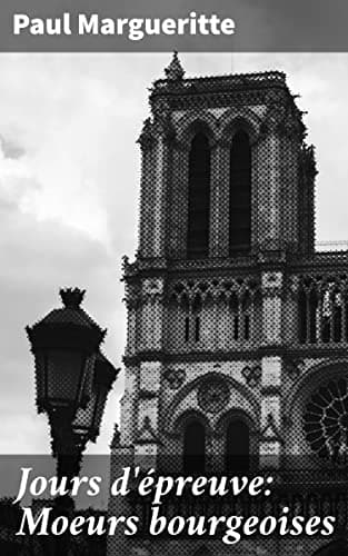 Jours D'épreuve: Moeurs Bourgeoises