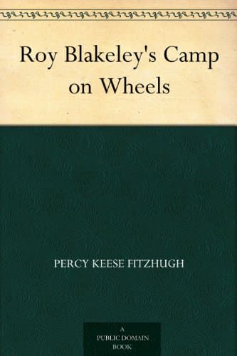 Roy Blakeley's Camp on Wheels