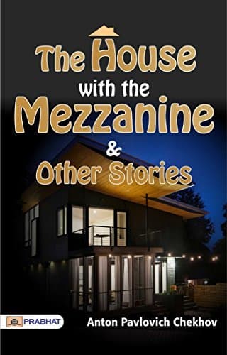 The House with the Mezzanine and Other Stories