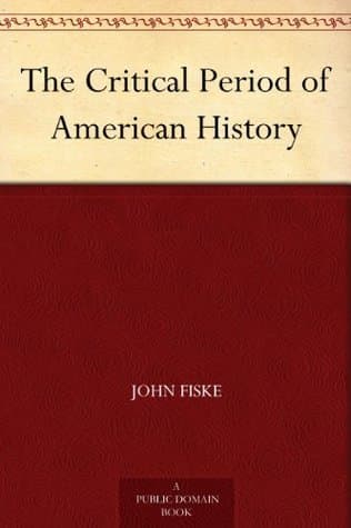 The Critical Period of American History