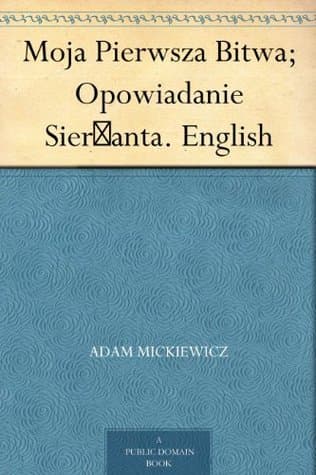 Moja Pierwsza Bitwa: Opowiadanie Sierżanta
