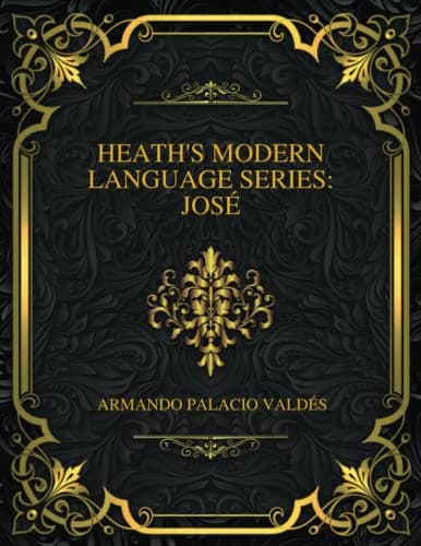 Heath's Modern Language Series: José