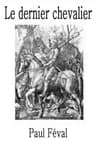 Le Dernier Chevalier