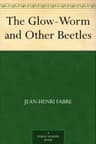 The Glow-Worm and Other Beetles