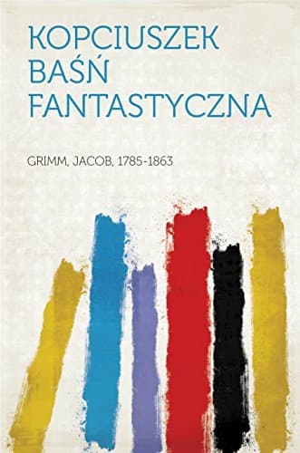 Kopciuszek: Baśń Fantastyczna