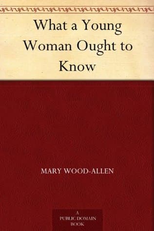 What a Young Woman Ought to Know