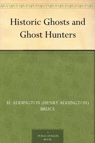Historic Ghosts and Ghost Hunters