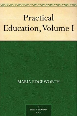 Practical Education, Volume I