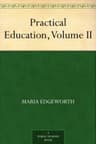 Practical Education, Volume II