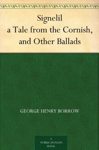 Signelil, a Tale from the Cornish, and Other Ballads