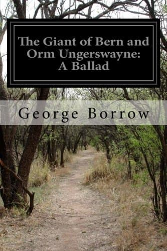 The Giant of Bern and Orm Ungerswayne: A Ballad
