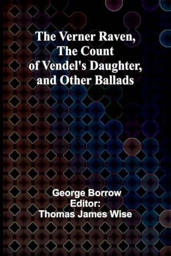 The Verner Raven, the Count of Vendel's Daughter, and Other Ballads