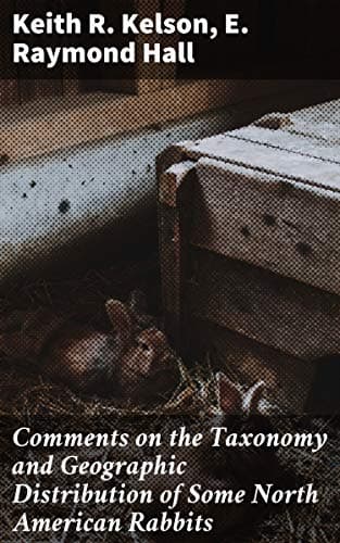 Comments on the Taxonomy and Geographic Distribution of Some North American Rabbits