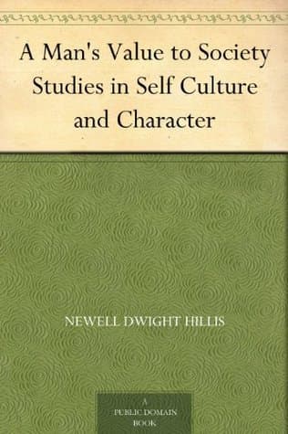 A Man's Value to Society: Studies in Self Culture and Character