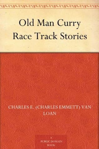 Old Man Curry: Race Track Stories