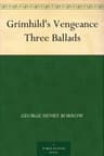 Grimhild's Vengeance: Three Ballads