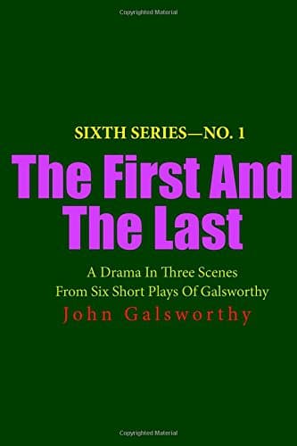 The First and the Last: A Drama in Three Scenes