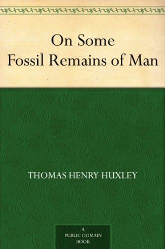 On Some Fossil Remains of Man