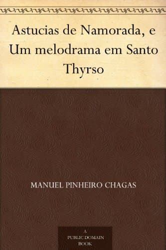 Astucias De Namorada, E Um Melodrama Em Santo Thyrso