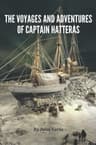 The Voyages and Adventures of Captain Hatteras