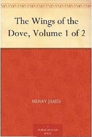 The Wings of the Dove, Volume 1 of 2