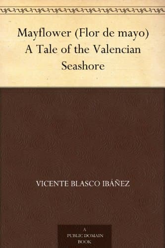 Mayflower (flor De Mayo): A Tale of the Valencian Seashore